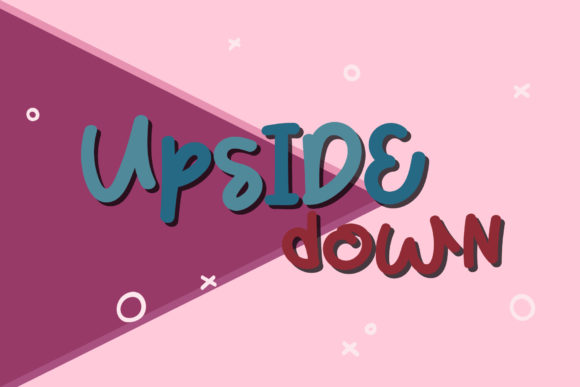 Upside Down: A Font That Fits the Brand